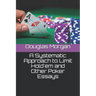 A Systematic Approach to Limit Hold'em and Other Poker Essays