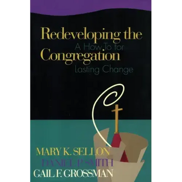 Redeveloping the Congregation: A How to for Lasting Change