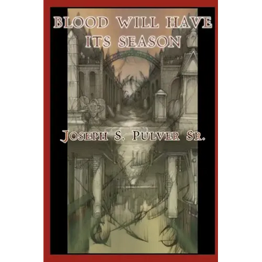 Blood Will Have Its Season