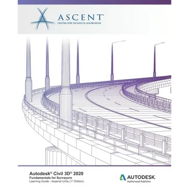 Autodesk Civil 3D 2020: Fundamentals for Surveyors (Imperial Units): Autodesk Authorized Publisher