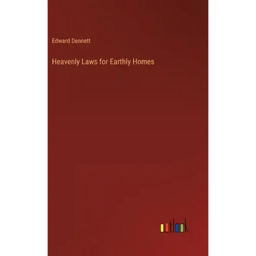 Heavenly Laws for Earthly Homes