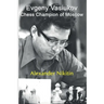 Evgeny Vasiukov, Chess Champion of Moscow