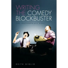 Writing the Comedy Blockbuster: The Inappropriate Goal