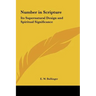 Number in Scripture: Its Supernatural Design and Spiritual Significance