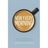 New Every Morning