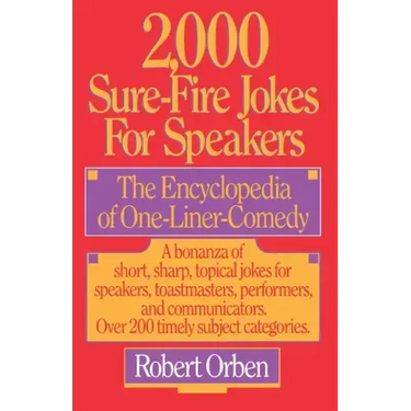 2,000 Sure-Fire Jokes for Speakers: The Encyclopedia of One-Liner Comedy