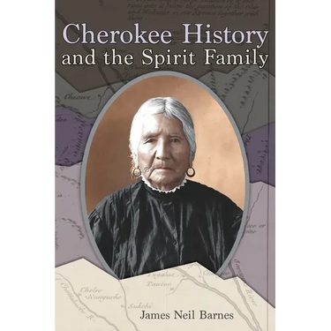 Cherokee History and the Spirit Family