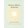 Memory, History, Forgetting