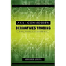Agri-Commodity Derivatives Trading: Trading Volatility & Structured Products