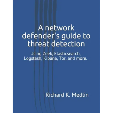 A network defender's guide to threat detection: Using Zeek, Elasticsearch, Logstash, Kibana, Tor, and more.