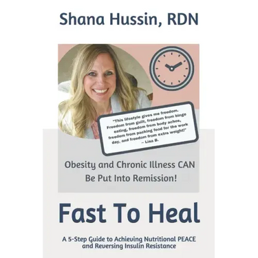 Fast To Heal: A 5-Step Guide to Achieving Nutritional PEACE and Reversing Insulin Resistance