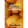 Healthy Vitamins Handbook - Over 50s Edition: Your Guide to Getting the Vitamins You Need as You Age