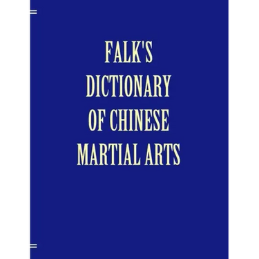 Falk's Dictionary of Chinese Martial Arts, Deluxe Soft Cover