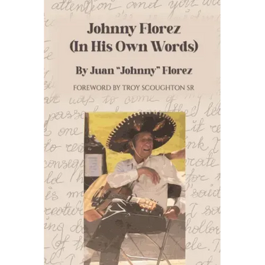 Johnny Florez: (In His Own Words)