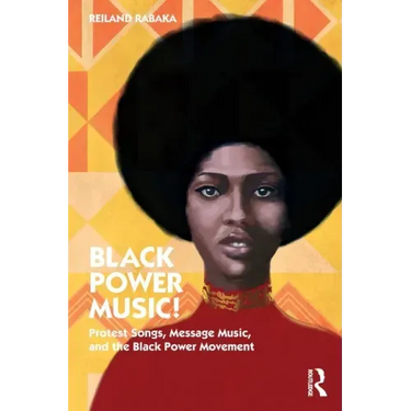 Black Power Music!: Protest Songs, Message Music, and the Black Power Movement