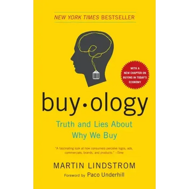 Buyology: Truth and Lies about Why We Buy
