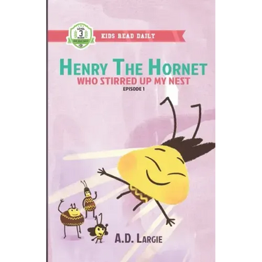 Henry The Hornet: Who Stirred Up My Nest: Level 3 Books For Kids