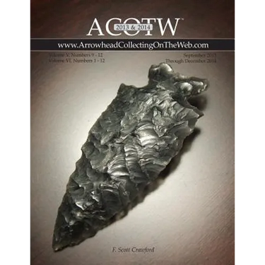 2013-2014 ACOTW Annual Edition ARROWHEAD Collecting On The Web Volume V & VI