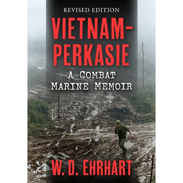 Vietnam-Perkasie: A Combat Marine Memoir, Revised Edition