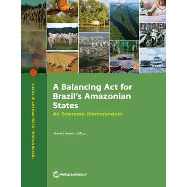 A Balancing Act for Brazil's Amazonian States: An Economic Memorandum
