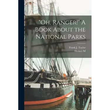 "Oh, Ranger!" A Book About the National Parks