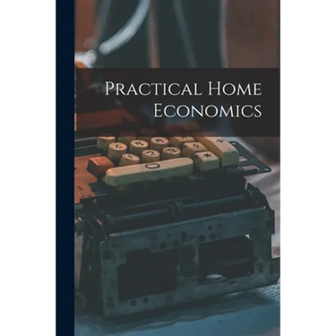 Practical Home Economics