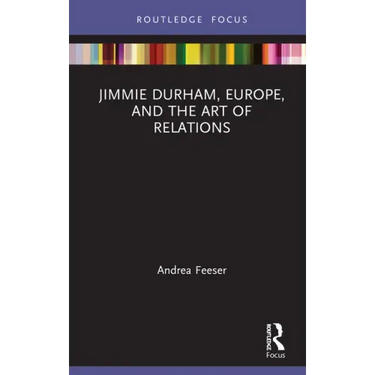 Jimmie Durham, Europe, and the Art of Relations