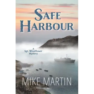 Safe Harbour: Sgt. Windflower Mystery Series Book 10