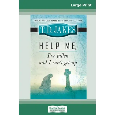 Help Me, I've Fallen And I Can't Get Up (16pt Large Print Edition)