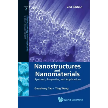Nanostructures and Nanomaterials: Synthesis, Properties, and Applications (2nd Edition)
