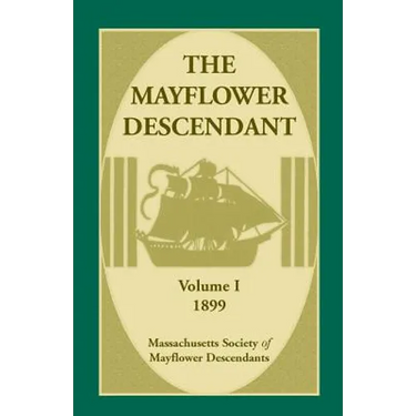The Mayflower Descendant, Volume 1, 1899