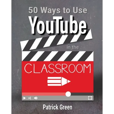 50 Ways to Use YouTube in the Classroom
