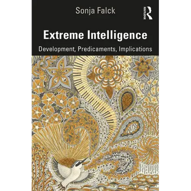 Extreme Intelligence: Development, Predicaments, Implications