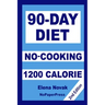 90-Day No-Cooking Diet - 1200 Calorie