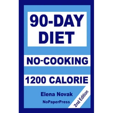 90-Day No-Cooking Diet - 1200 Calorie