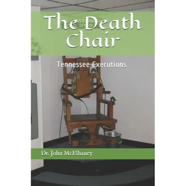 The Death Chair: Electric Chair Executions in Tennessee