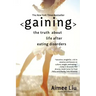 Gaining: The Truth about Life After Eating Disorders