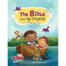 The Bible and My Crayons: Coloring and Activity Book