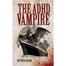 The ADHD Vampire
