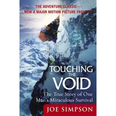 Touching the Void: The True Story of One Man's Miraculous Survival