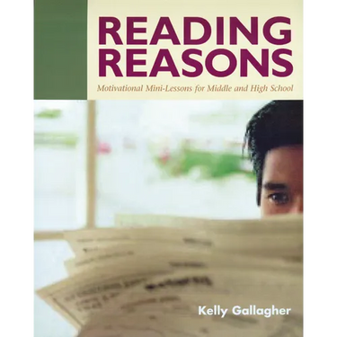 Reading Reasons: Motivational Mini-Lessons for Middle and High School