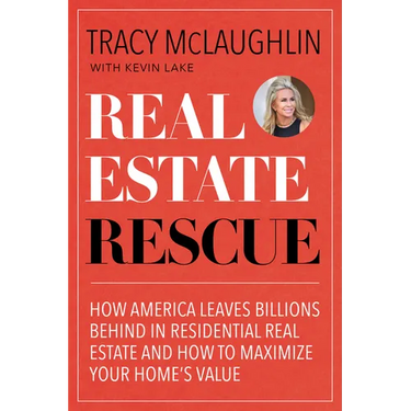 Real Estate Rescue: How America Leaves Billions Behind in Residential Real Estate and How to Maximize Your Home's Value (Buying and Selling Homes, Sta