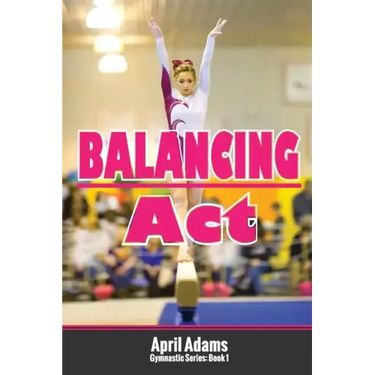 Balancing Act: The Gymnastics Series #1
