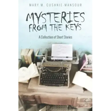 Mysteries from the Keys: A Collecion of Short Stories