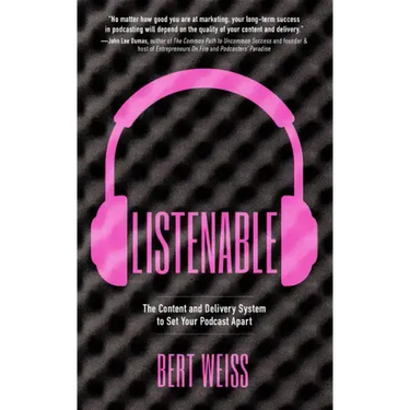 Listenable: The Content and Delivery System to Set Your Podcast Apart