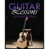 Guitar Lessons Made Easy: Step-by-Step Instructions for Beginners