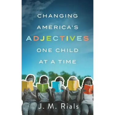Changing America's Adjectives One Child at a Time