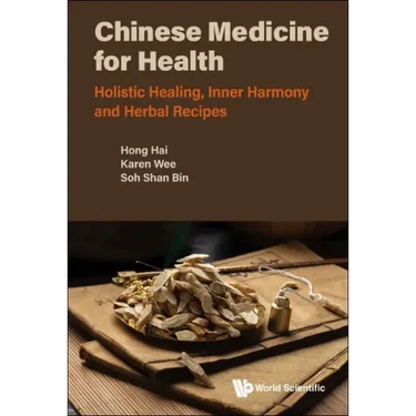 Chinese Medicine for Health: Holistic Healing, Inner Harmony and Herbal Recipes