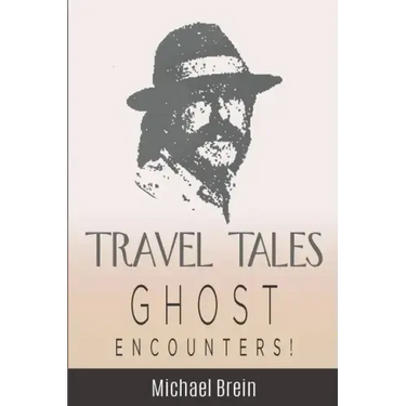 Travel Tales: Ghost Encounters