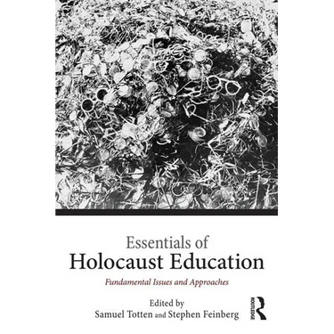 Essentials of Holocaust Education: Fundamental Issues and Approaches